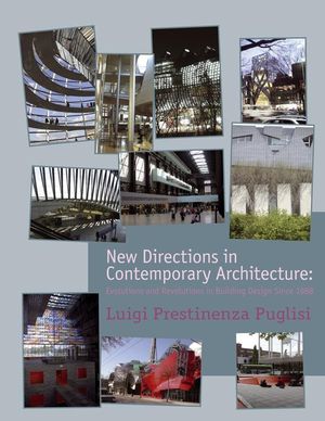 New Directions in Contemporary Architecture: Evolutions and Revolutions in Building Design Since 1988  (0470518898) cover image