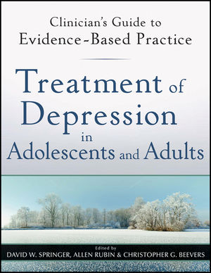 Treatment of Depression in Adolescents and Adults: Clinician's Guide to Evidence-Based Practice (0470587598) cover image
