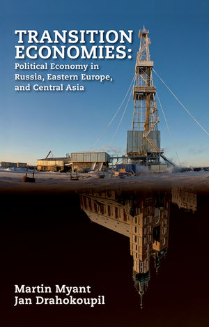 Transition Economies: Political Economy in Russia, Eastern Europe, and Central Asia (0470596198) cover image