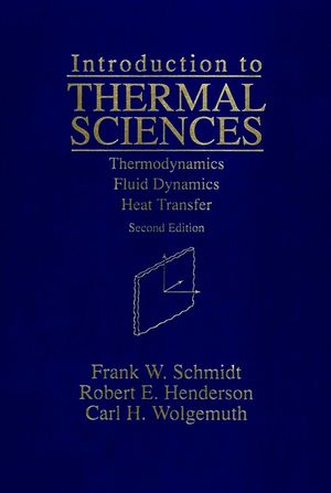 Introduction to Thermal Sciences: Thermodynamics Fluid Dynamics Heat Transfer, 2nd Edition (0471549398) cover image