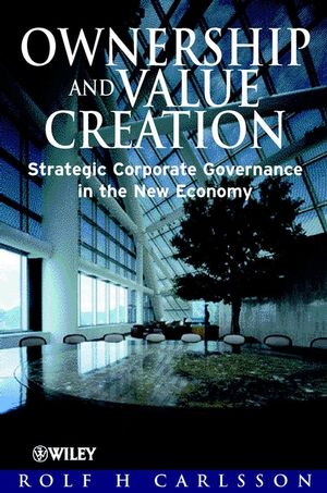 Ownership and Value Creation: Strategic Corporate Governance in the New Economy (0471632198) cover image