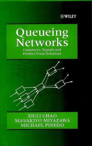 Queueing Networks: Customers, Signals and Product Form Solutions (0471983098) cover image