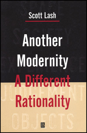 Another Modernity: A Different Rationality (0631159398) cover image