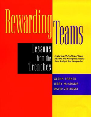 Rewarding Teams: Lessons from the Trenches (0787948098) cover image