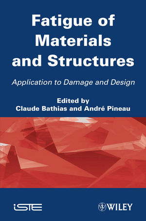 Fatigue of Materials and Structures: Application to Damage and Design, Volume 2 (1118616898) cover image