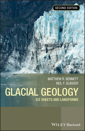 Glacial Geology: Ice Sheets and Landforms, 2nd Edition (1119966698) cover image