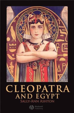 Cleopatra and Egypt (1405113898) cover image