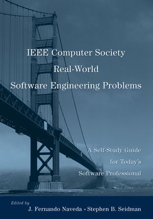 IEEE Computer Society Real-World Software Engineering Problems: A Self-Study Guide for Today's Software Professional (0470047399) cover image