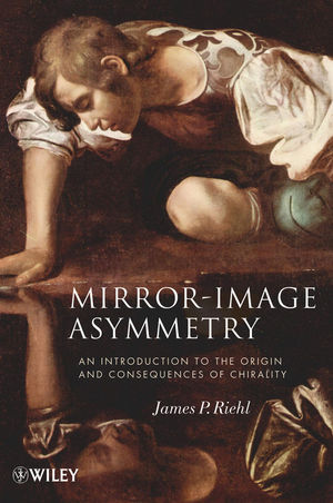 Mirror-Image Asymmetry: An Introduction to the Origin and Consequences of Chirality  (0470387599) cover image