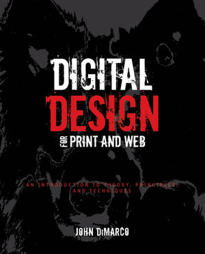 Digital Design for Print and Web: An Introduction to Theory, Principles, and Techniques (0470639199) cover image
