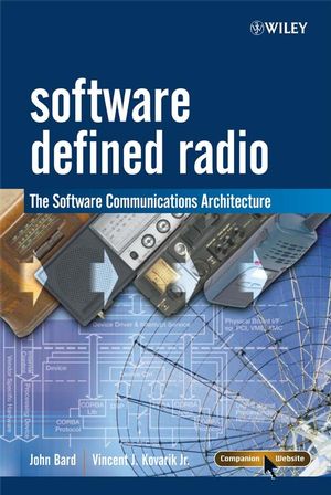 Software Defined Radio: The Software Communications Architecture (0470865199) cover image