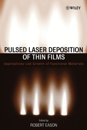 Pulsed Laser Deposition of Thin Films: Applications-Led Growth of Functional Materials (0471447099) cover image