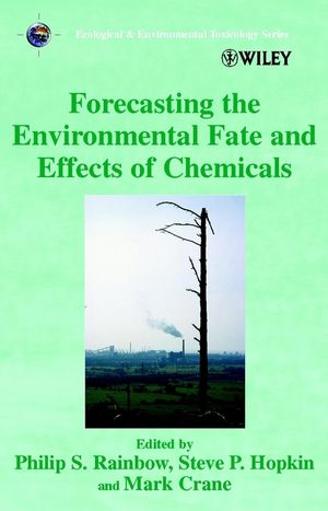 Forecasting the Environmental Fate and Effects of Chemicals (0471491799) cover image