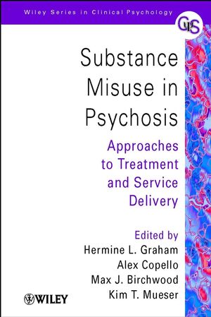 Substance Misuse in Psychosis: Approaches to Treatment and Service Delivery (0471492299) cover image