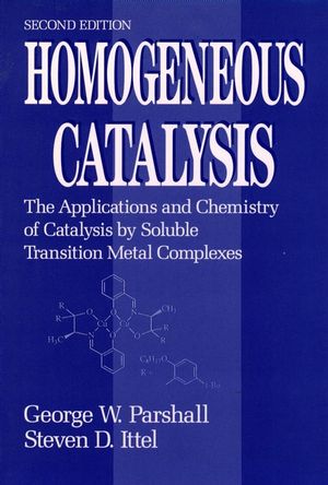 Homogeneous Catalysis: The Applications and Chemistry of Catalysis by Soluble Transition Metal Complexes, 2nd Edition (0471538299) cover image