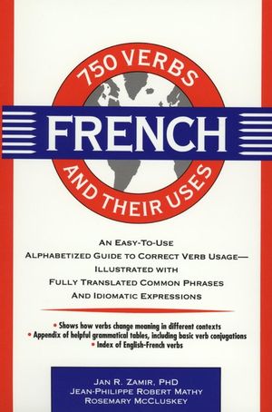 750 French Verbs and Their Uses (0471545899) cover image