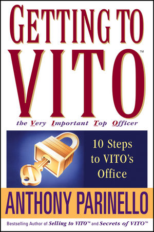 Getting to VITO (The Very Important Top Officer): 10 Steps to VITO's Office (0471675199) cover image