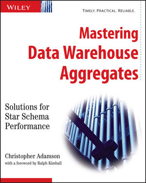 Mastering Data Warehouse Aggregates: Solutions for Star Schema Performance (0471777099) cover image