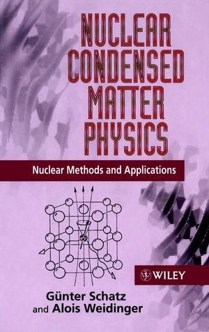Nuclear Condensed Matter Physics: Nuclear Methods and Applications (0471954799) cover image