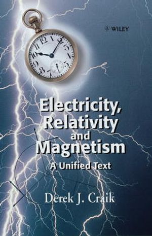 Electricity, Relativity and Magnetism: A Unified Text (0471986399) cover image