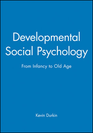 Developmental Social Psychology: From Infancy to Old Age (0631148299) cover image