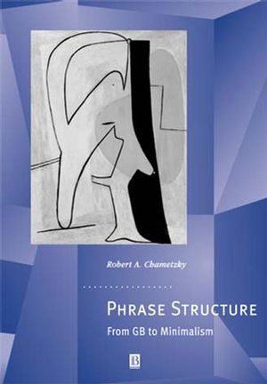 Phrase Structure: From GB to Minimalism (0631201599) cover image