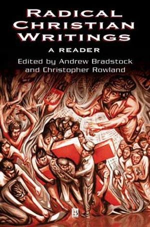 Radical Christian Writings: A Reader (0631222499) cover image