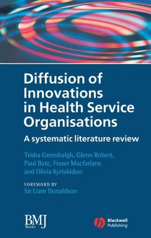 Diffusion of Innovations in Health Service Organisations: A Systematic Literature Review (0727918699) cover image