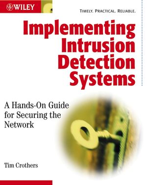 Implementing Intrusion Detection Systems: A Hands-On Guide for Securing the Network  (0764549499) cover image