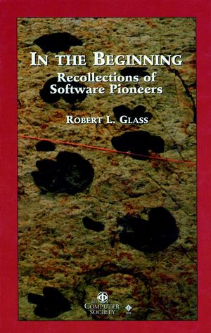 In the Beginning: Personal Recollections of Software Pioneers (0818679999) cover image