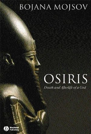 Osiris: Death and Afterlife of a God (1405131799) cover image