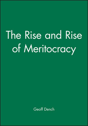 The Rise and Rise of Meritocracy (1405147199) cover image