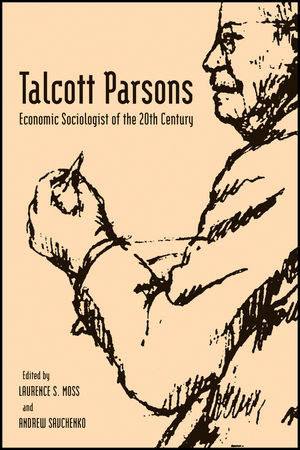 Talcott Parsons: Economic Sociologist of the 20th Century (1405155299) cover image
