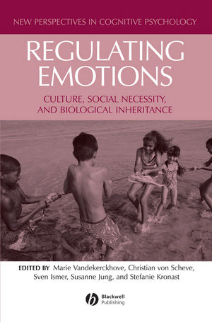 Regulating Emotions: Culture, Social Necessity, and Biological Inheritance (1444301799) cover image