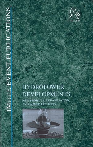 Hydropower Developments: New Projects, Rehabilitation, and Power Recovery (1860584799) cover image