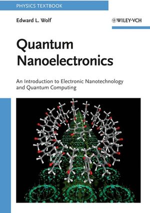 Quantum Nanoelectronics: An Introduction to Electronic Nanotechnology and Quantum Computing (3527407499) cover image