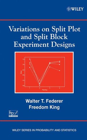 Variations on Split Plot and Split Block Experiment Designs (047008149X) cover image