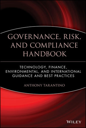 Governance, Risk, and Compliance Handbook: Technology, Finance, Environmental, and International Guidance and Best Practices (047009589X) cover image