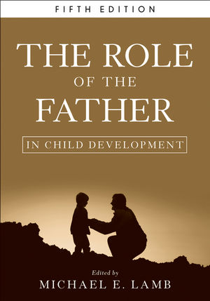 The Role of the Father in Child Development, 5th Edition (047040549X) cover image