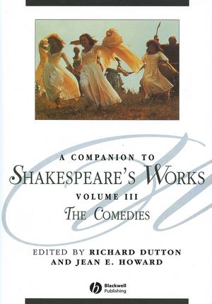 A Companion to Shakespeare's Works, Volume III: The Comedies (047099729X) cover image