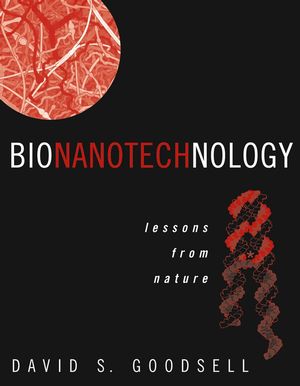 Bionanotechnology: Lessons from Nature (047141719X) cover image