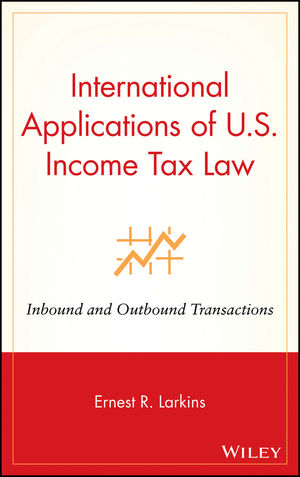 International Applications of U.S. Income Tax Law: Inbound and Outbound Transactions (047146449X) cover image