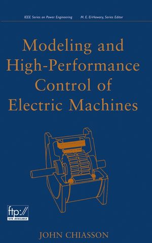 Modeling and High Performance Control of Electric Machines (047168449X) cover image