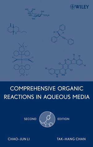Comprehensive Organic Reactions in Aqueous Media, 2nd Edition (047176129X) cover image