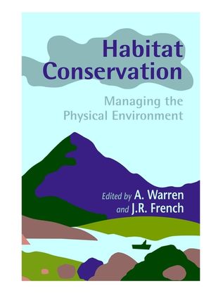 Habitat Conservation: Managing the Physical Environment (047198499X) cover image