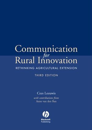 Communication for Rural Innovation: Rethinking Agricultural Extension, 3rd Edition (063205249X) cover image