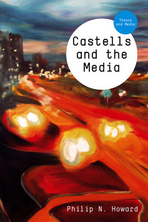 Castells and the Media: Theory and Media (074565259X) cover image