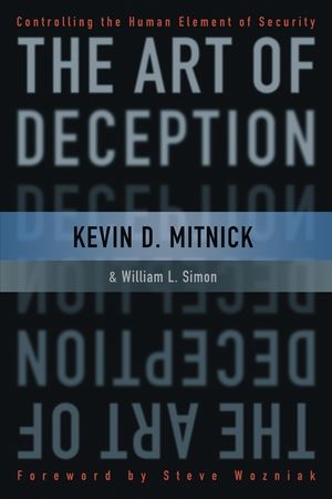 The Art of Deception: Controlling the Human Element of Security (076453839X) cover image