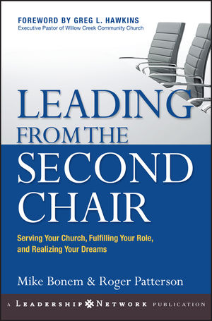 Leading from the Second Chair: Serving Your Church, Fulfilling Your Role, and Realizing Your Dreams (078797739X) cover image