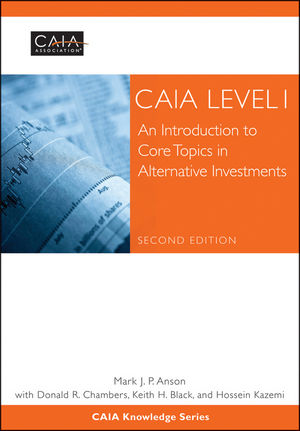 CAIA Level I: An Introduction to Core Topics in Alternative Investments, 2nd Edition (111828299X) cover image